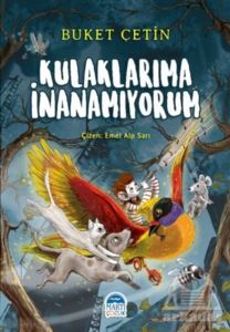 Kulaklarıma İnanamıyorum - Martı Çocuk Yayınları