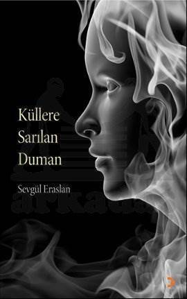 Küllere Sarılan Duman - Cinius Yayınları