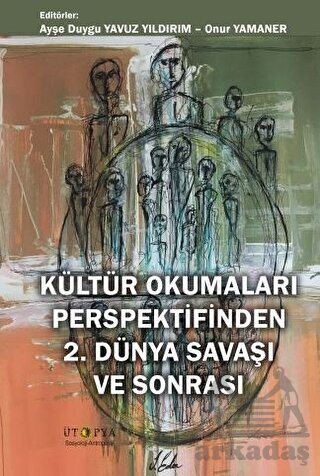 Kültür Okumaları Perspektifinden 2. Dünya Savaşı Ve Sonrası - Ütopya Yayınevi