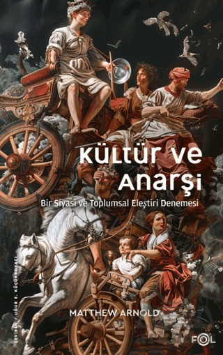 Kültür Ve Anarşi - Bir Siyasi Ve Toplumsal Eleştiri Denemesi - 2