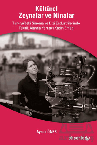 Kültürel Zeynalar Ve Ninalar - Phoenix Yayınevi