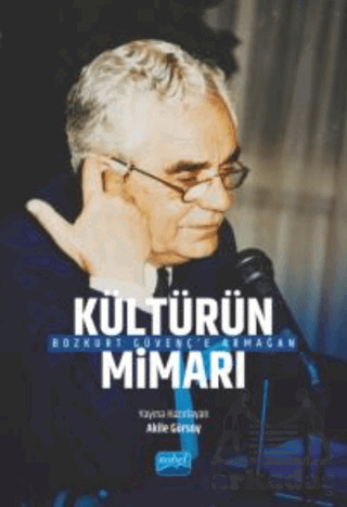 “Kültürün Mimarı” Bozkurt Güvenç’E Armağan - 1