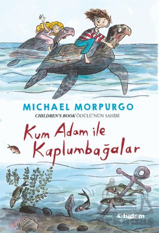 Kum Adam İle Kaplumbağalar - Tudem Yayınları