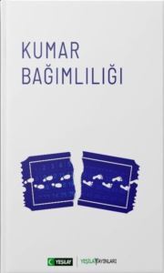 Kumar Bağımlılığı - 1