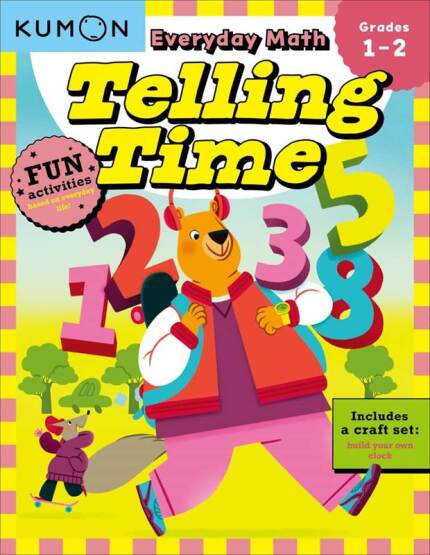 Kumon Everyday Math: Telling Time-Fun Activities for Grades 1-2-Complete With Craft Set to Build Your Own Clock! - 1