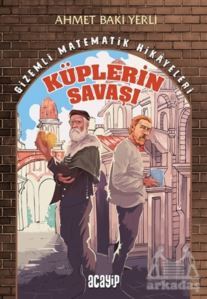 Küplerin Savaşı - Gizemli Matematik Hikayeleri 1 - Acayip Kitaplar