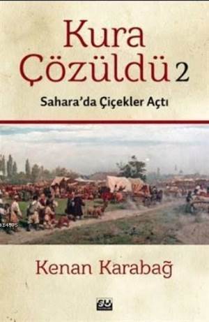 Kura Çözüldü 2; Sahara'da Çiçekler Açtı - 2