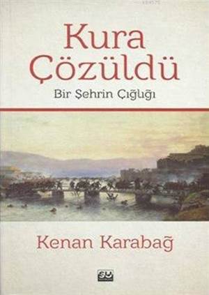 Kura Çözüldü; Bir Şehrin Çığlığı - Su Yayınevi