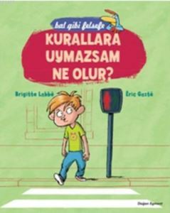 Kurallara Uymazsam Ne Olur?; Bal Gibi Felsefe - 1