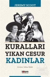 Kuralları Yıkan Cesur Kadınlar - 1