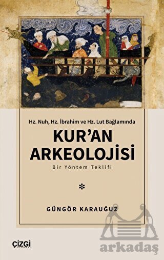 Kur’An Arkeolojisi - Çizgi Kitabevi Yayınları