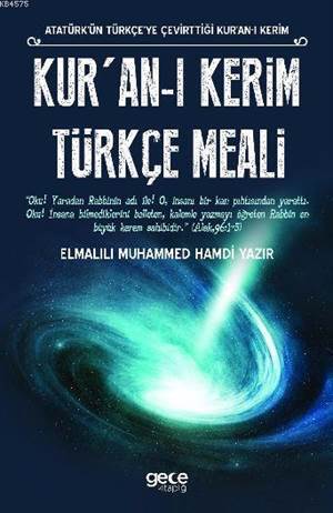 Kur'an-I Kerim Türkçe Meali; Atatürk'ün Türkçe'ye Çevirttiği Kur'an-I Kerim - Gece Kitaplığı