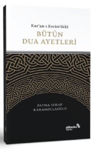 Kur'an-I Kerim'deki Bütün Dua Ayetleri - Albaraka Yayınları