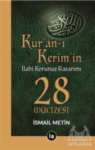 Kur’An-I Kerim’İn İlahi Korunuş Tasarımı - 28 Mucizesi - La Kitap