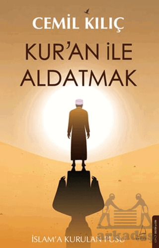 Kur’An İle Aldatmak - Destek Yayınları