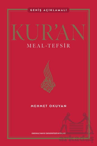 Kur'an Meal - Tefsir: Geniş Açıklamalı - Ondokuz Mayıs Üniversitesi Yayınları