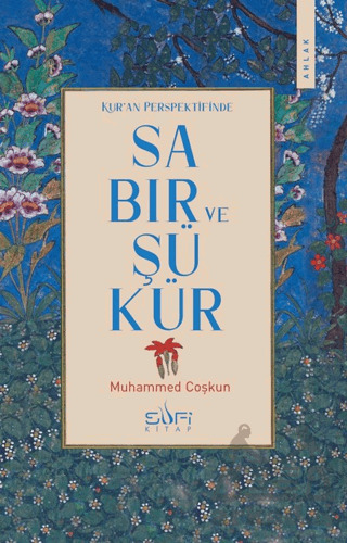 Kur'an Perspektifinde Sabır Ve Şükür - 1