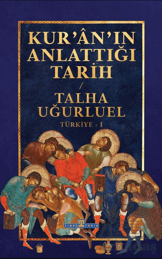 Kur’An’In Anlattığı Tarih: Türkiye - 1