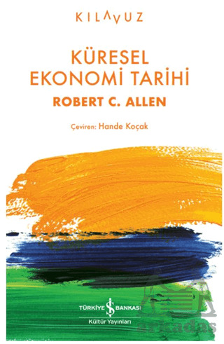 Küresel Ekonomi Tarihi - İş Bankası Kültür Yayınları