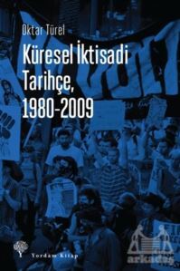 Küresel İktisadi Tarihçe, 1980-2009 - Yordam Kitap