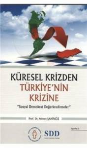 Küresel Krizden Türkiye'nin Krizine - 1