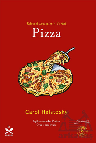 Küresel Lezzetlerin Tarihi Pizza - Everest Yayınları