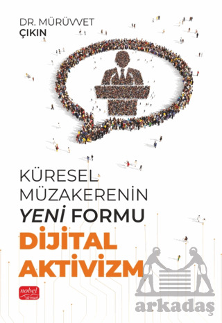 Küresel Müzakerenin Yeni Formu Dijital Aktivizm - 1