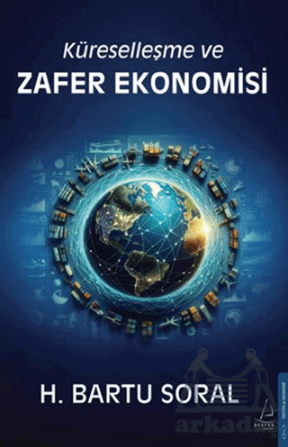 Küreselleşme Ve Zafer Ekonomisi - 1