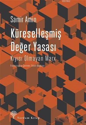 Küreselleşmiş Değer Yasası; Kıyısı Olmayan Marx - Yordam Kitap