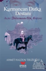 Kurmancan Datka Destanı - Efsus Yayınları