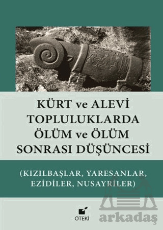 Kürt Ve Alevi Topluluklarda Ölüm Ve Ölüm Sonrası Düşüncesi - 2