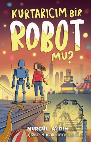Kurtarıcım Bir Robot Mu? - Genç Timaş