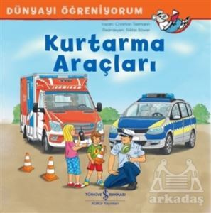 Kurtarma Araçları - Dünyayı Öğreniyorum - 1