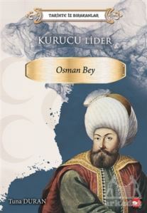 Kurucu Lider - Osman Bey - Beyaz Balina Yayınları