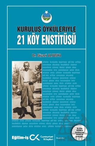 Kuruluş Öyküleriyle 21 Köy Enstitüsü - 1