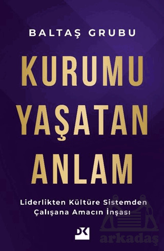 Kurumu Yaşatan Anlam - 1