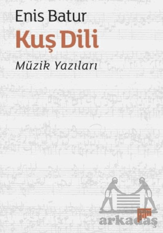 Kuş Dili – Müzik Yazıları - Pan Yayıncılık