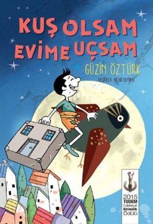 Kuş Olsam Evime Uçsam; 2015 Tudem Edebiyat Birincilik Ödülü - 1