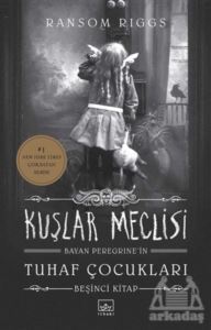 Kuşlar Meclisi - Bayan Peregrine’İn Tuhaf Çocukları 5 - 1