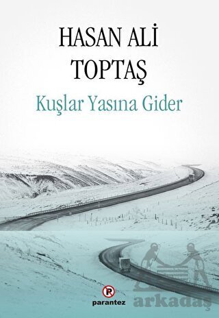 Kuşlar Yasına Gider - Parantez Yayınları