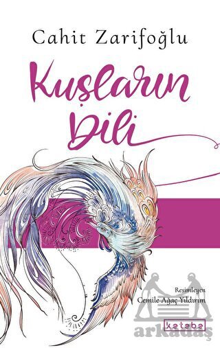 Kuşların Dili - Ketebe Çocuk