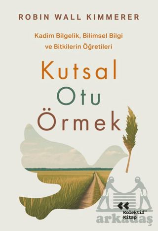 Kutsal Otu Örmek - Kolektif Kitap