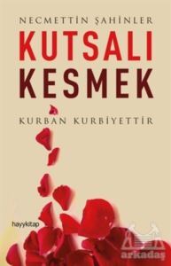 Kutsalı Kesmek - Hayykitap