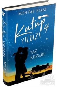 Kutup Yıldızı 4 - Yaz Rüzgarı (Ciltli) - Ephesus Yayınları