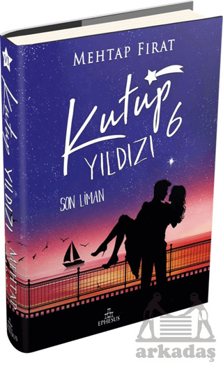 Kutup Yıldızı 6: Son Liman - Ephesus Yayınları