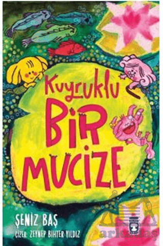 Kuyruklu Bir Mucize - Timaş Çocuk