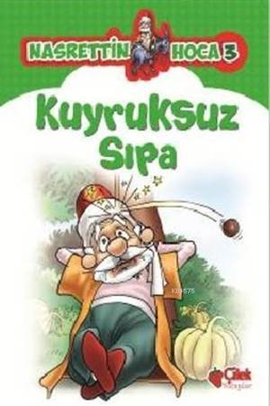 Kuyruksuz Sıpa; Nasrettin Hoca 3 - Çilek Kitaplar