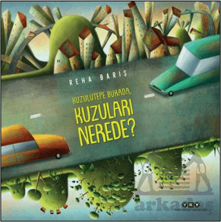 Kuzulutepe Burada, Kuzuları Nerede? - Yapı Kredi Yayınları