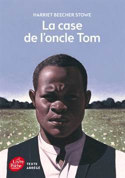 La Case De L'oncle Tom - Texte Abrégé - Le Livre de Poche Jeunesse