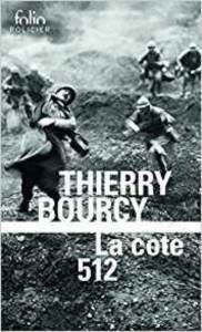 La Cote 512: Les Enquêtes De Célestin Louise, Flic Et Soldat Dans La Guerre 14-18 - Folio